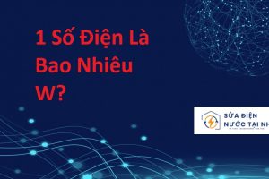 1 Số Điện Là Bao Nhiêu W?