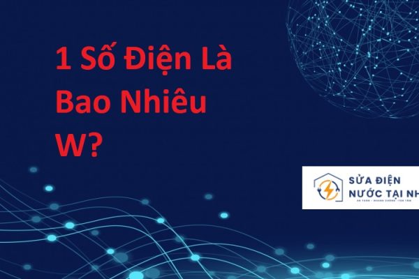 1 Số Điện Là Bao Nhiêu W?